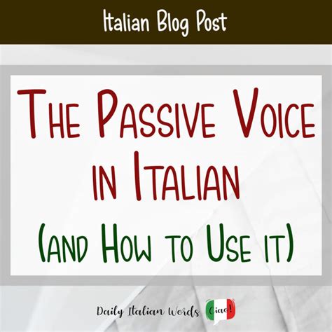 The Passive Voice in Italian (and How to Use it)